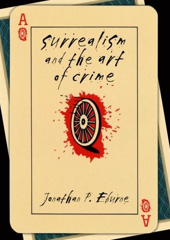 Eburne-Surrealism-and-the-Art- of-Crime